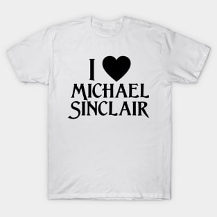 I Love Michael Sinclair T-Shirt